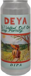 [kuva: Deya As I Walked Out One Spring Morning DIPA tölkki]